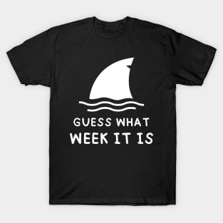 Guess What Week It Is Funny Shark Lover Birthday Party Shark Women Men Boys Girls Kids T-Shirt